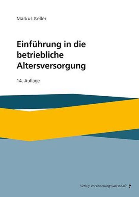 Text: Einführung in die betriebliche Altersversorgung, 14. Auflage, Markus Keller. Unten farbige geometrische Formen.