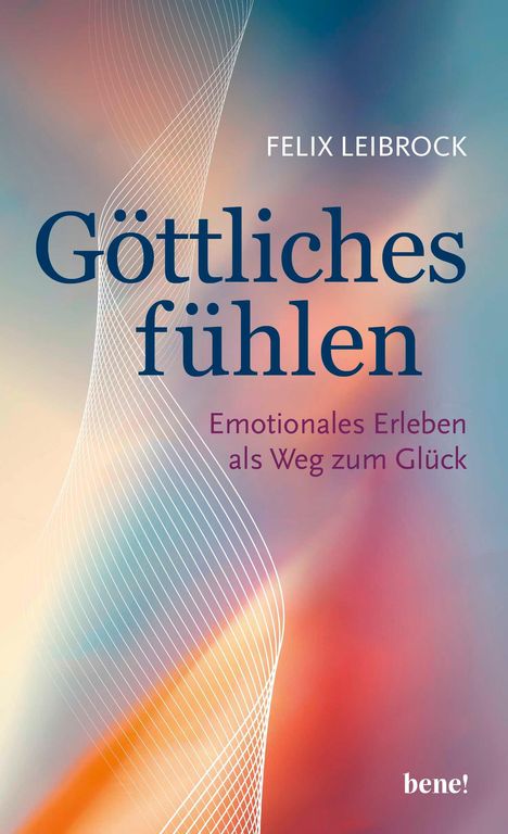 Felix Leibrock: Göttliches fühlen, Buch