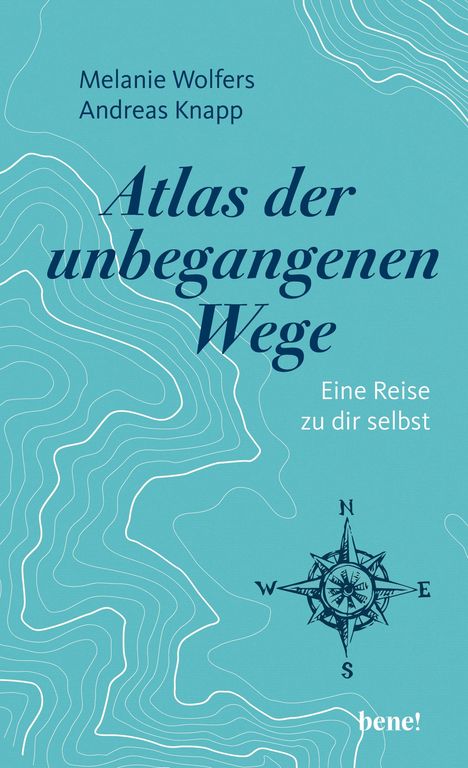 Melanie Wolfers: Atlas der unbegangenen Wege, Buch