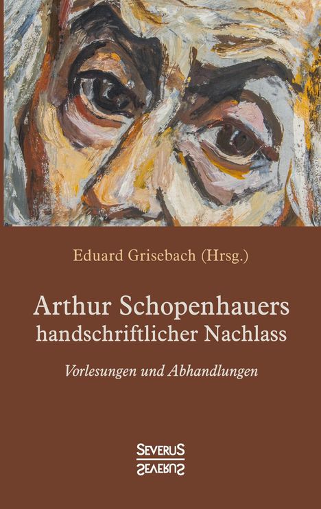 Arthur Schopenhauer: Arthur Schopenhauers handschriftlicher Nachlass, Buch