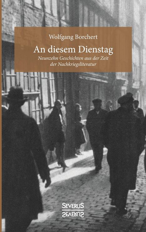 Wolfgang Borchert: An diesem Dienstag, Buch