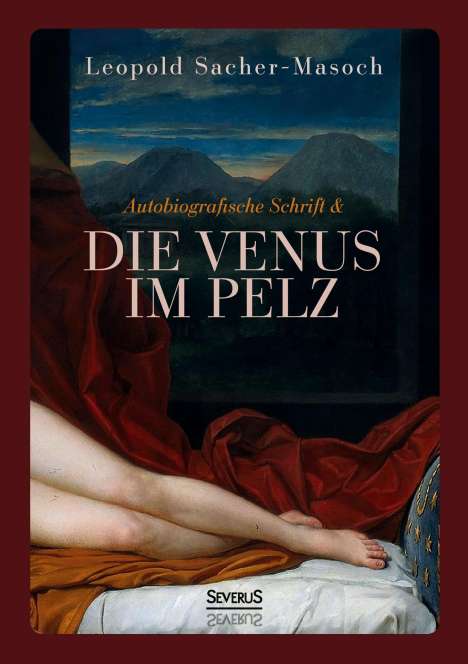 Leopold Sacher-Masoch: Autobiographische Schrift und die Venus im Pelz, Buch