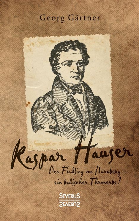 Georg Gärtner: Kaspar Hauser, Buch