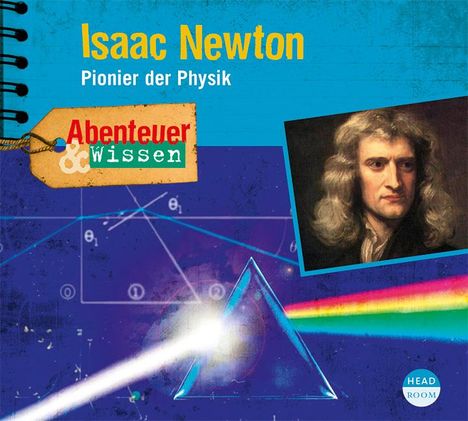 Berit Hempel: Abenteuer &amp; Wissen: Isaac Newton, CD