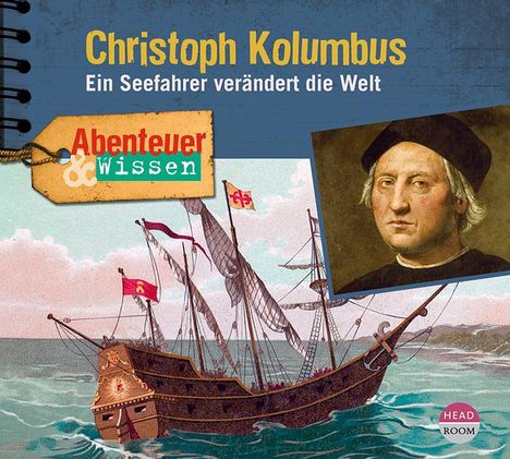 Thomas von Steinaecker: Abenteuer &amp; Wissen: Christoph Kolumbus, CD