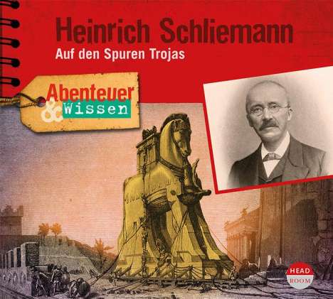 Michael Wehrhan: Abenteuer &amp; Wissen: Heinrich Schliemann, CD