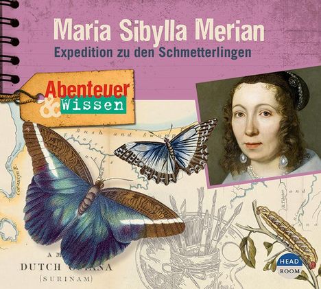 Sandra Pfitzner: Abenteuer &amp; Wissen: Maria Sibylla Merian, CD