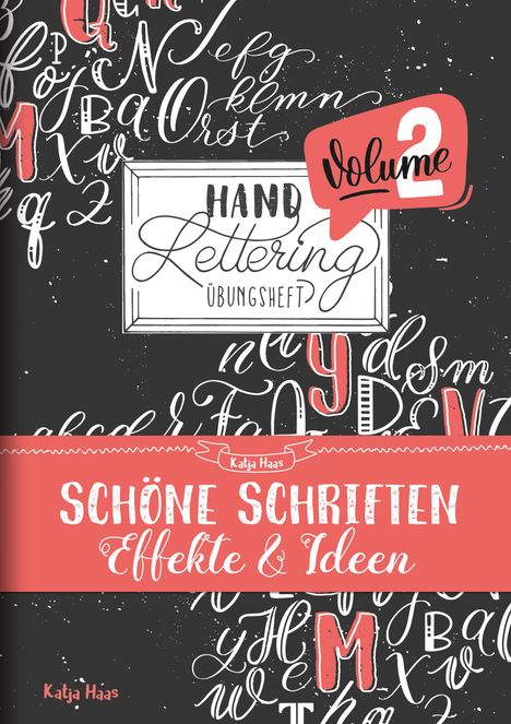 Katja Haas: Haas, Handlettering Übungsheft Vol 2, Buch
