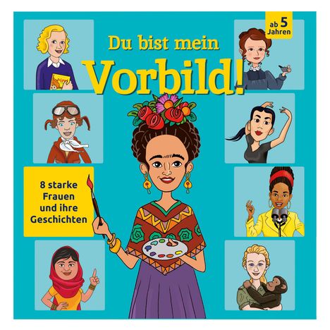 Du bist mein Vorbild! 8 starke Frauen und ihre Geschichten, Buch