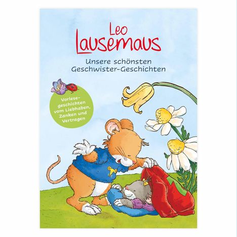 Leo Lausemaus: Unsere schönsten Geschwister-Geschichten. Zwei Mäusekinder spielen neben Blumen, eine schlafend, eine wach.