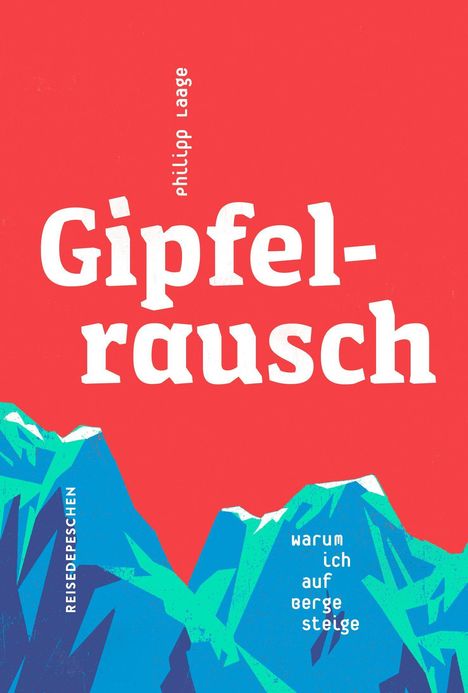 Philipp Laage: Gipfelrausch, Buch