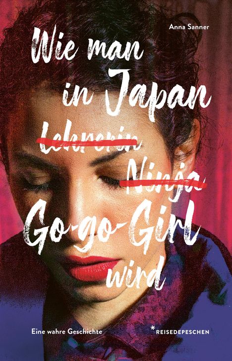 Reisedepeschen: Wie man in Japan Go-go-Girl wird, Buch