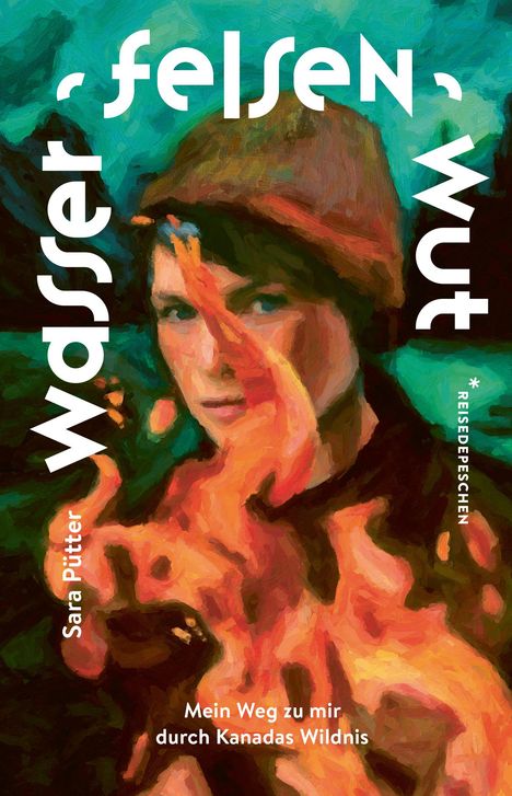 "Wasser, felsen, Wut" in großer Schrift. Ein Gemälde zeigt eine Person in Flammenfarben, mit Grün- und Blautönen im Hintergrund.