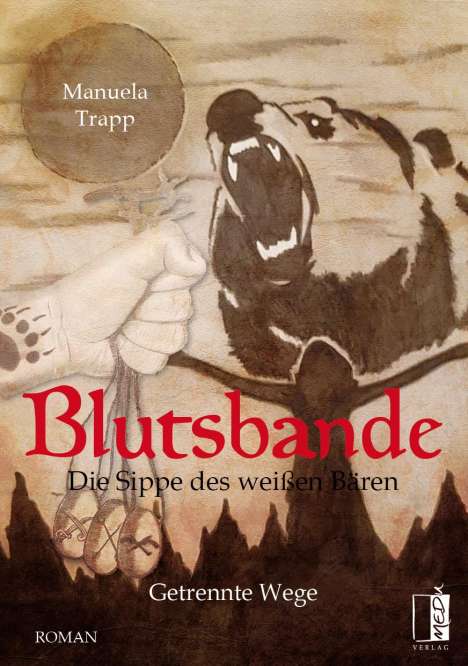 Manuela Trapp: Blutsbande - Die Sippe des weißen Bären, Buch