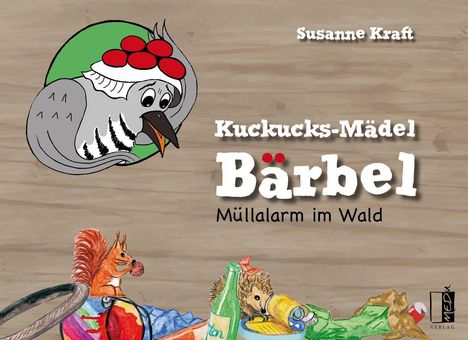 Susanne Kraft: Kuckucks-Mädel Bärbel, Buch