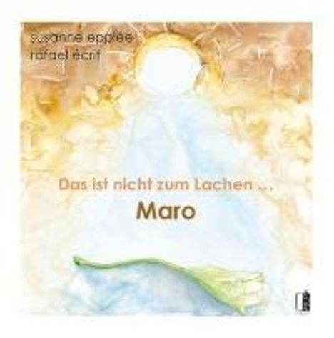 Rafael Écrit: Das ist nicht zum Lachen ... Maro, Buch