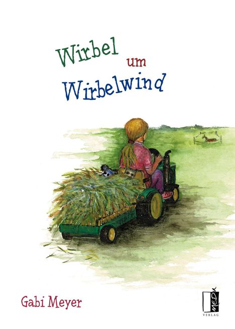Text: "Wirbel um Wirbelwind", "Gabi Meyer". Eine Illustration zeigt ein Kind auf einem Traktor mit Heu und Tieren.