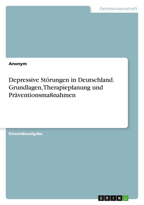 Oben: "Geisteswissenschaft". Titel: "Depressive Störungen in Deutschland". Unten: "Einsendeaufgabe". Logo unten rechts.