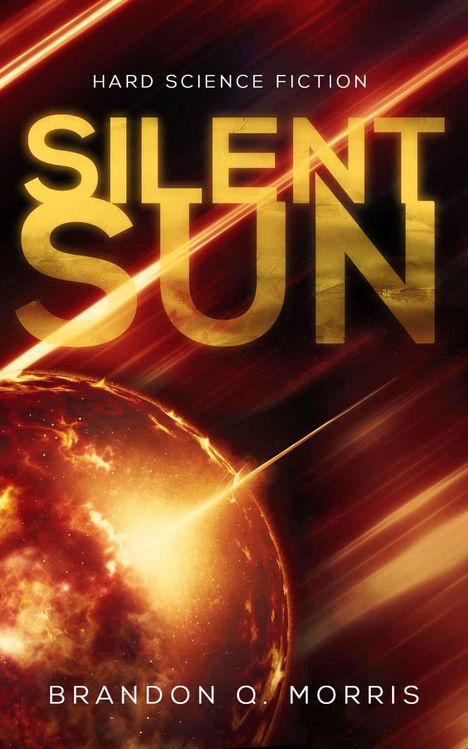 Brandon Q. Morris: Silent Sun, Buch