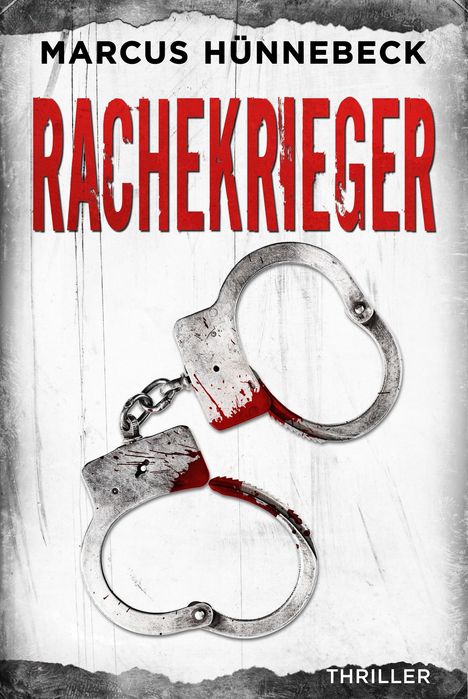 Marcus Hünnebeck: Rachekrieger, Buch