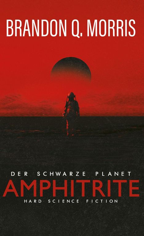 Brandon Q. Morris: Amphitrite: Der schwarze Planet, Buch