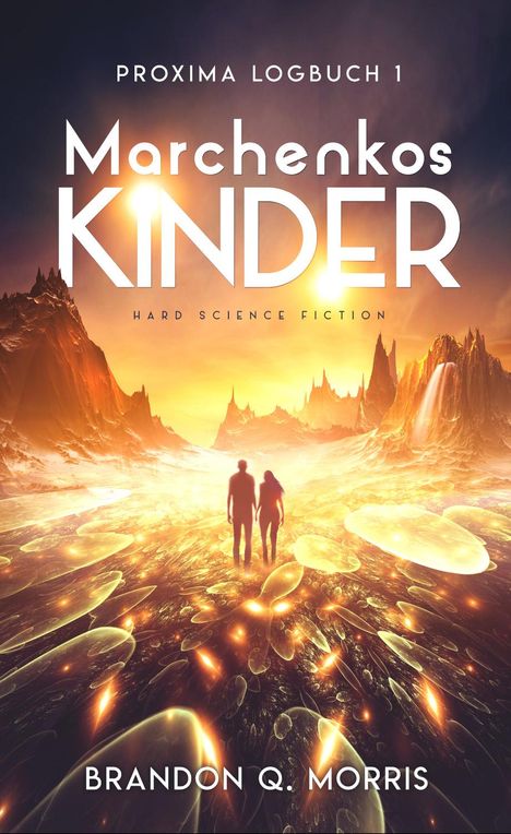 Brandon Q. Morris: Proxima-Logbuch 1: Marchenkos Kinder, Buch