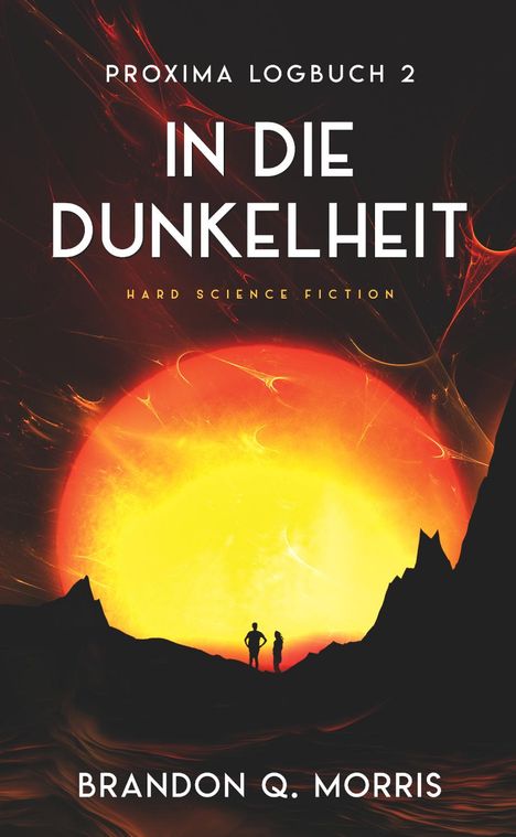 Brandon Q. Morris: Proxima-Logbuch 2: In die Dunkelheit, Buch