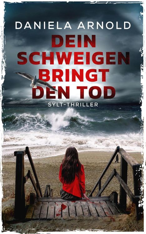 Daniela Arnold: Dein Schweigen bringt den Tod, Buch