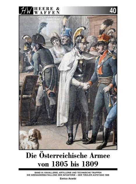 Enrico Acerbi: Die Österreichische Armee von 1805 bis 1809, Buch