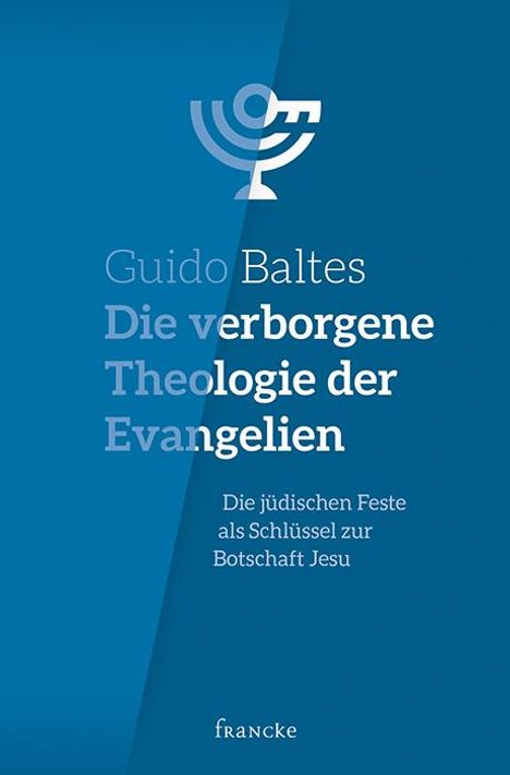 Guido Baltes: Die verborgene Theologie der Evangelien, Buch