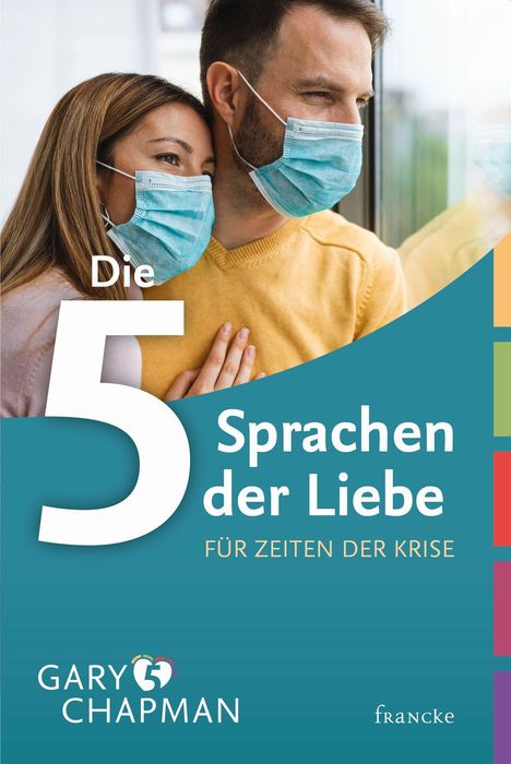 Gary Chapman: Die 5 Sprachen der Liebe für Zeiten der Krise, Buch