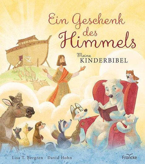 Lisa T. Bergren: Ein Geschenk des Himmels - Meine Kinderbibel, Buch