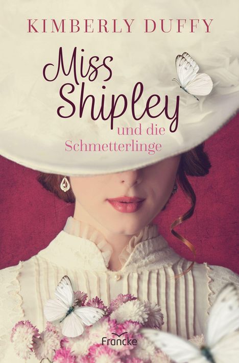 Kimberly Duffy: Miss Shipley und die Schmetterlinge, Buch