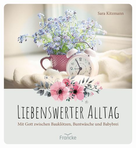 Sara Kitzmann: Liebenswerter Alltag, Buch