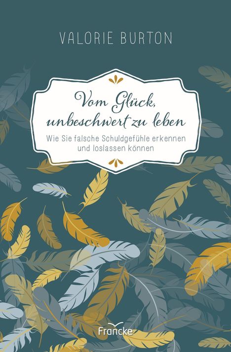 Valorie Burton: Vom Glück, unbeschwert zu leben, Buch