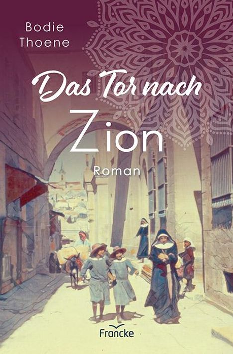 Bodie Thoene: Das Tor nach Zion, Buch