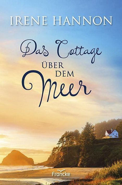 Irene Hannon: Das Cottage über dem Meer, Buch