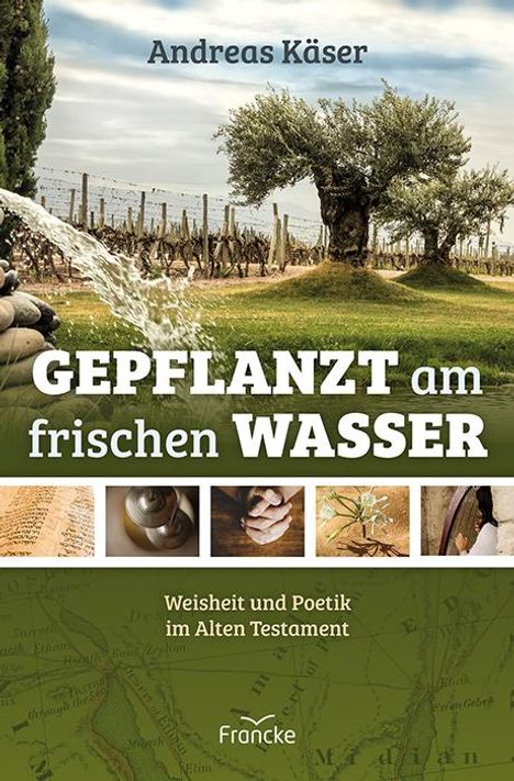 Andreas Käser: Gepflanzt am frischen Wasser, Buch