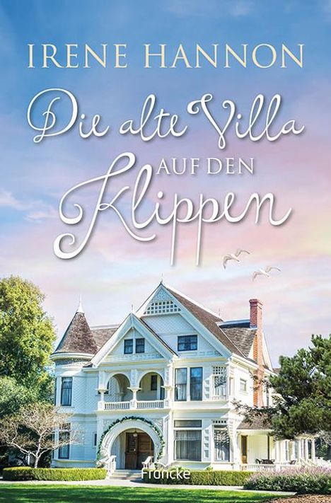 Irene Hannon: Die alte Villa auf den Klippen, Buch