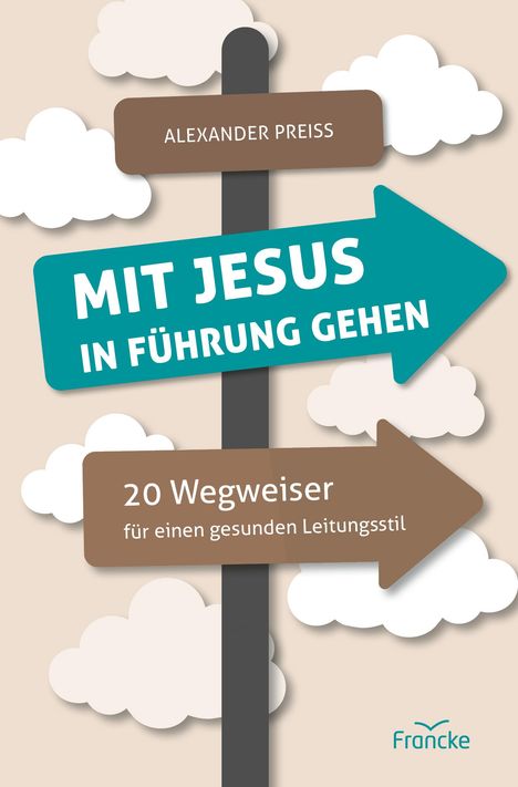 Alexander Preiss: Mit Jesus in Führung gehen, Buch