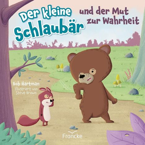 Text: "Der kleine Schlaubär und der Mut zur Wahrheit." Ein Bär und ein besorgtes kleines Tier stehen im Wald, Illustration.