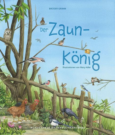 „Brüder Grimm: Der Zaunkönig“, Illustration von Mary Adler. Mehrere Vögel und Hühner auf einem Holzzaun und Wiese.