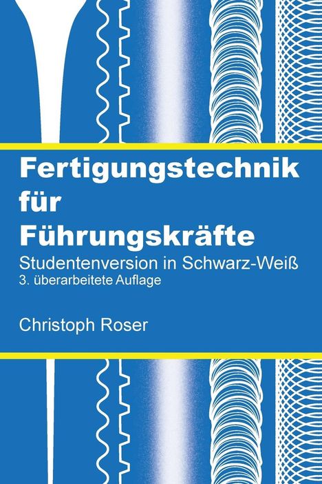 Christoph Roser: Roser, C: Fertigungstechnik für Führungskräfte, Buch