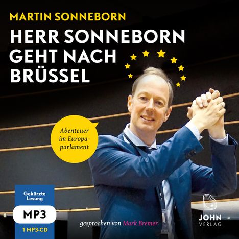Martin Sonneborn: Herr Sonneborn geht nach Brüssel: Abenteuer im Europaparlament, MP3-CD