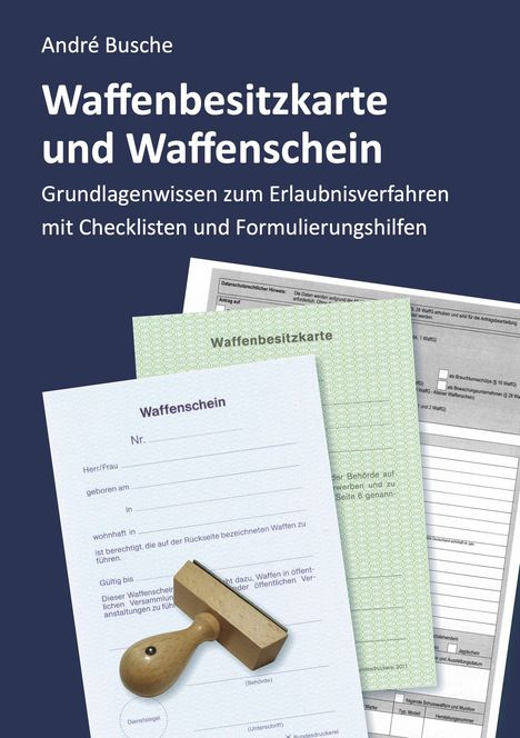 Titel: "Waffenbesitzkarte und Waffenschein". Informationen zur waffenrechtlichen Erlaubnis. Abgebildete Dokumente.