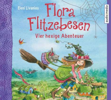 Eleni Livanios: Flora Flitzebesen - Vier hexige Abenteuer, CD