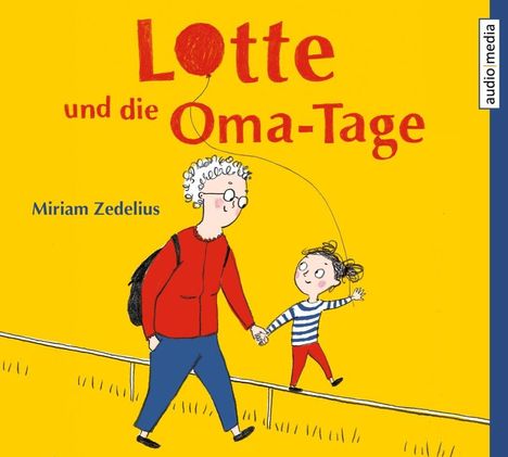 Miriam Zedelius: Lotte und die Oma-Tage, CD