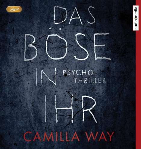 Camilla Way: Way, C: Böse in ihr, 2 Diverse