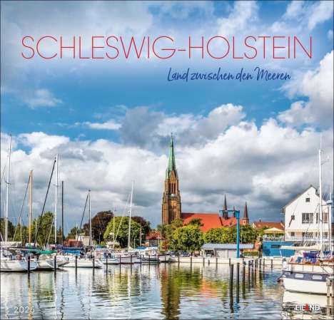 Schleswig-Holstein Edition Kalender 2025 - Land zwischen den Meeren, Kalender