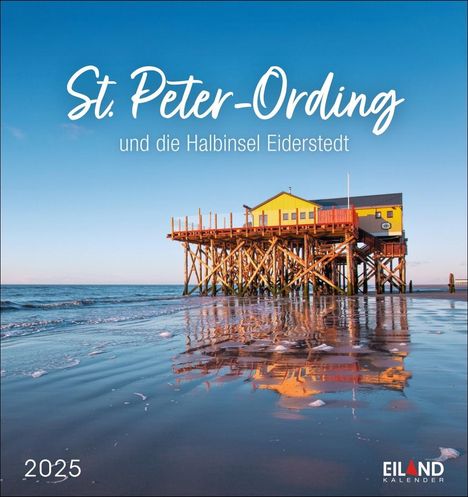 St. Peter-Ording und die Halbinsel Eiderstedt Postkartenkalender 2025 - und die Halbinsel Eiderstedt, Kalender